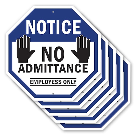 Signmission Notice No Admittance Employees Only, 10 inch X 10 inch, Aluminum Metal Signs, 5PK OC-A-5Pack-10-52