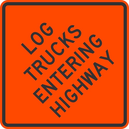 Lyle Log Trucks Entering Highway, 30x30, Non-Reflective, Orange G-15469-NA_30x30