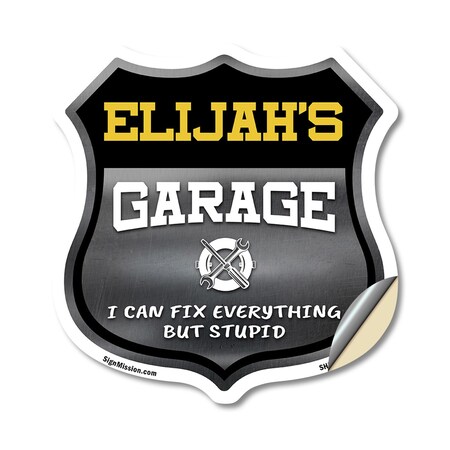 Signmission Elijah's Garage I Can Fix Everything But Stupid, 18 Inch X 18 Inch, Vinyl Decal SHI-D-18-490-ELIJAH