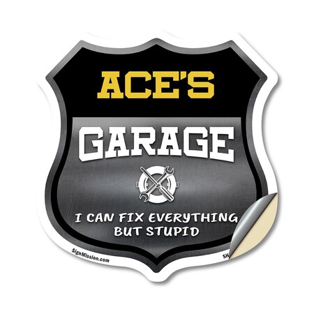 Signmission Ace's Garage I Can Fix Everything But Stupid, 18 Inch X 18 Inch, Vinyl Decal SHI-D-18-490-ACE