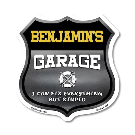 Signmission Benjamin's Garage I Can Fix Everything But Stupid, 18 Inch X 18 Inch, Plastic Sign SHI-P-18-490-BENJAMIN