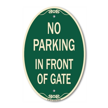 Signmission No Parking in Front of Gate, 12 Inch X 18 Inch Architectural Oval, Heavy Gauge Aluminum A-OV-G-1218-23719