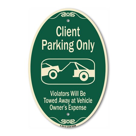 Signmission Client Parking Only Violators Will Be Towed A, 12 In X 18 ...