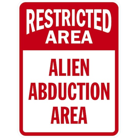 Lyle Restricted Area Alien Abduction Area, 18x24, High Intensity Prismatic, White G-10471-HI_18x24