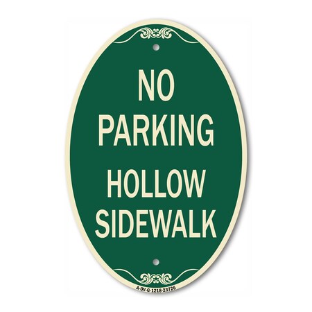 Signmission No Parking Hollow Sidewalk, 12 Inch X 18 Inch Architectural Oval, Heavy Gauge Aluminum A-OV-G-1218-23726