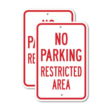 Signmission No Parking Restricted Area, 12'' X 18'' 2 Signs, Heavy Gauge Aluminum, 2PK A-1218-2PACK-2924