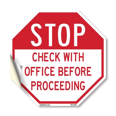 Signmission Stop Check with Office Before Proce, 18 Inch X 18 Inch, Vinyl Decal OC-D-18-249