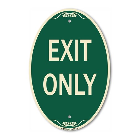 Signmission Exit Only, 12 Inch X 18 Inch Architectural Oval, Heavy Gauge Aluminum A-OV-G-1218-9976