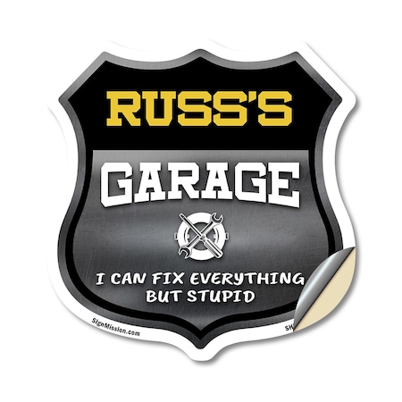 Signmission Russ's Garage I Can Fix Everything But Stupid, 12 Inch X 12 Inch, Vinyl Decal SHI-D-12-490-RUSS