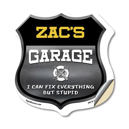 Signmission Zac's Garage I Can Fix Everything But Stupid, 18 Inch X 18 Inch, Vinyl Decal SHI-D-18-490-ZAC