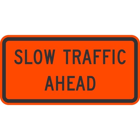 Lyle W23-1, Slow Traffic Ahead, 48x24, High Intensity Prismatic, Orange G-16629-HI_48x24
