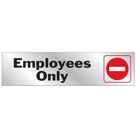 Hy-Ko Signs, Employees Only, Silver Background, Vinyl, 2 x 8 in Dimensions 476