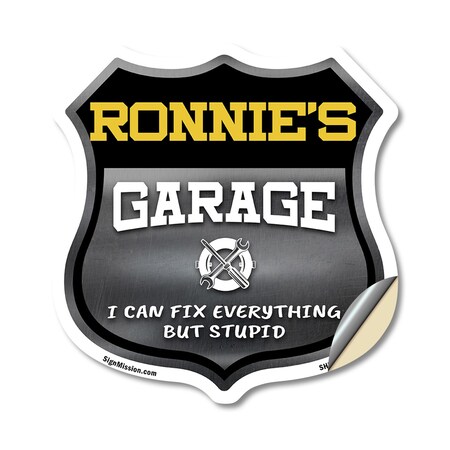 Signmission Ronnie's Garage I Can Fix Everything But Stupid, 12 Inch X 12 Inch, Vinyl Decal SHI-D-12-490-RONNIE