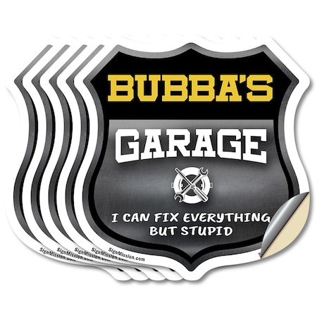 Signmission Bubba's Garage I Can Fix Everything But Stupid, 4 inch X 4 inch, Vinyl Decal, 5PK SHI-D-5PACK-4-490-BUBBA