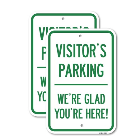 Signmission Reserved Parking Sign Visitor Parking We're Glad You're, 12'' X 18'', Heavy Gauge Aluminum, 2PK A-1218-2PACK-23015
