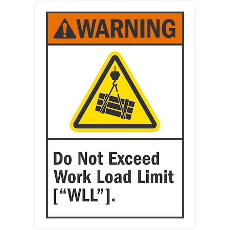 Lyle Warning Do Not Exceed Work Load Limit ("WLL"), 3.5x5, Non-Reflective, White G-14642-ND_3.5x5