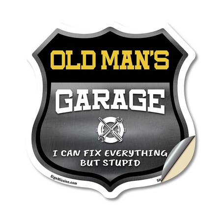 Signmission Old Man's Garage I Can Fix Everything But Stupid, 18 Inch X 18 Inch, Vinyl Decal SHI-D-18-490-OLD MAN