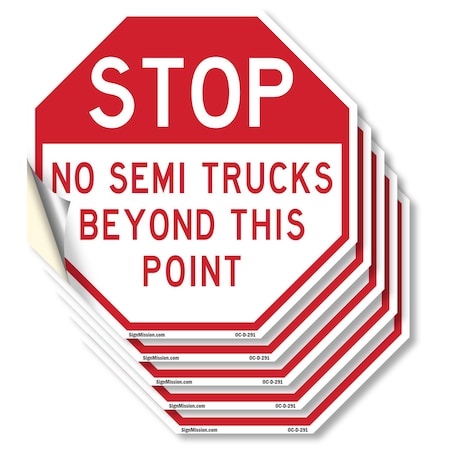 Signmission Stop No Semi Trucks Beyond This Poi, 6 inch X 6 inch, Vinyl Decal, 5PK OC-D-5PACK-6-291