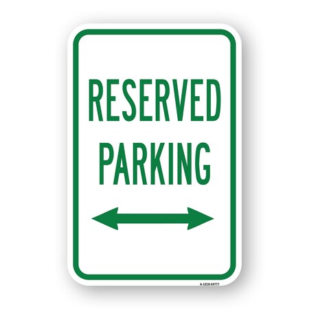 Signmission Reserved Parking With Double Arrow, Heavy-Gauge Aluminum, 18" x 24", A-1824-24777 A-1824-24777