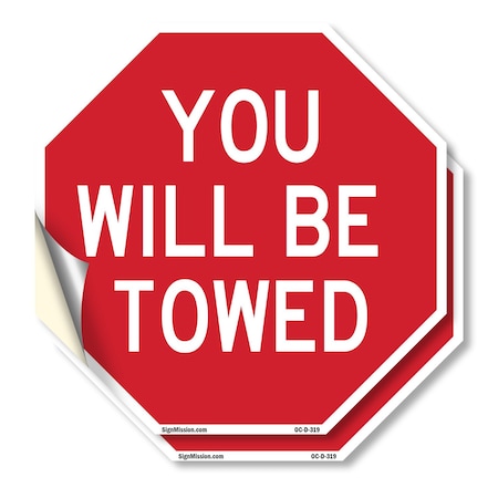 Signmission You Will Be Towed, 10 inch X 10 inch, Vinyl Decal, 2PK OC-D-2PACK-10-319