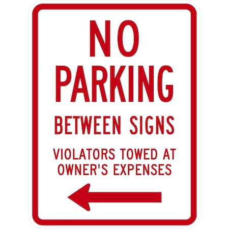 Lyle No Parking Between Signs Violators Towed At Owner, 18x24, High Intensity Prismatic, White G-10545-HI_18x24