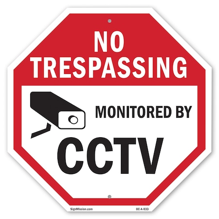 Signmission No Trespassing Monitored By CCTV, 10 Inch X 10 Inch, Aluminum Metal Signs OC-A-10-33