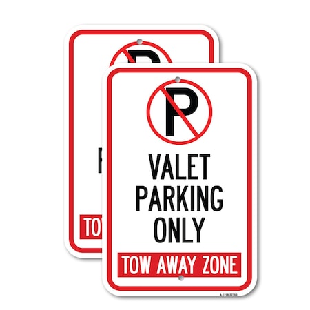 Signmission Valet Parking Only Tow Away Zone, 18'' X 24'' 2 Signs, Heavy Gauge Aluminum, 2PK A-1824-2PACK-22760
