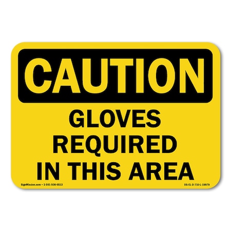Signmission OSHA Sign, Gloves Required In This Area, Size: 10in X 7in Rigid Plastic Sign, 7" H, 10" W, Landscape OS-CL-P-710-L-19979