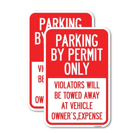 Signmission Parking by Permit Only Violators Will Be Towed Away at , 18'' X 24'', Heavy Gauge Aluminum, 2PK A-1824-2PACK-23451