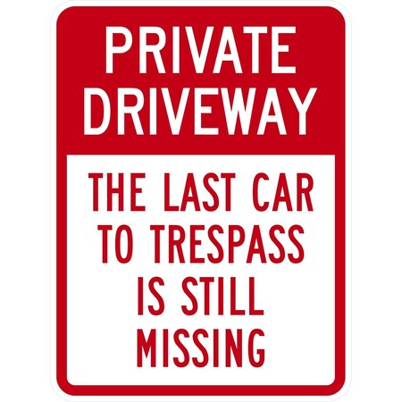 Lyle Private Driveway The Last Car To Trespass Is Still, 18x24, Engineer Grade, White G-10071-EG_18x24
