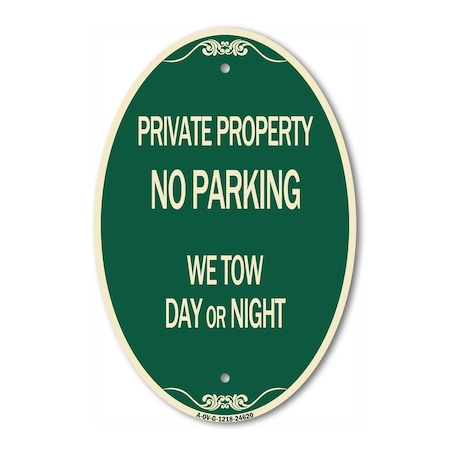 Signmission Private Property No Parking We Tow Day or Nig, 12 In X 18 In Architectural, Heavy Gauge Aluminum A-OV-G-1218-24620
