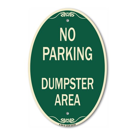 Signmission No Parking Dumpster Area, 12 Inch X 18 Inch Architectural Oval, Heavy Gauge Aluminum A-OV-G-1218-23747