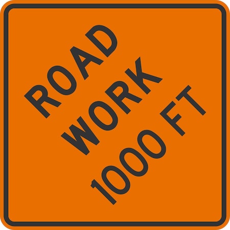 Lyle W20-1-1000, Road Work 1000 FT, 24x24, Diamond Grade, Orange G-12696-DG_24x24