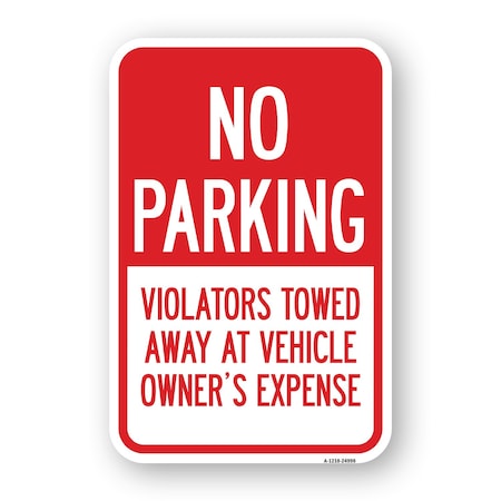 Signmission No Parking Violators Will Be Towed Away At Vehicle Aluminum, 18" x 24", A-1824-24998 A-1824-24998