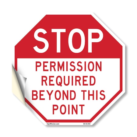 Signmission Stop Permission Required Beyond Thi, 18 Inch X 18 Inch, Vinyl Decal OC-D-18-293