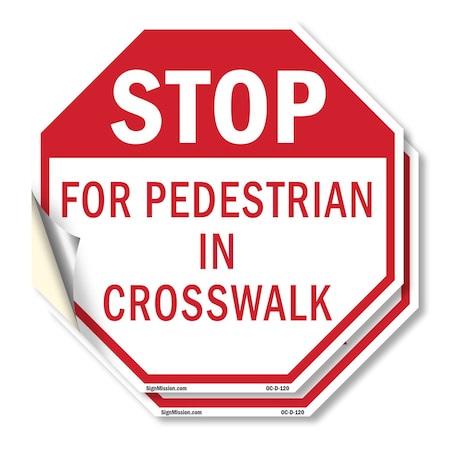 Signmission Stop For Pedestrian in Crosswalk, 10 inch X 10 inch, Vinyl Decal, 2PK OC-D-2PACK-10-120