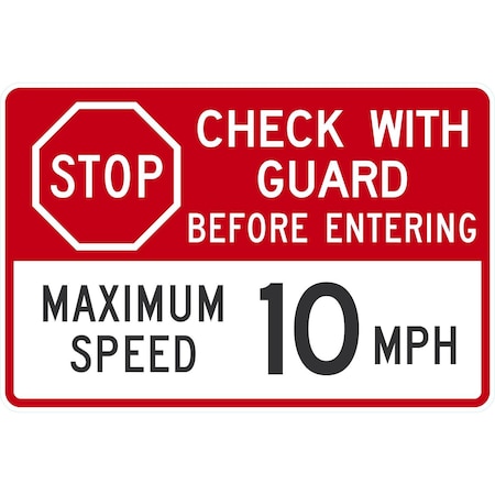 Lyle Stop Check With Guard Before Entering, Maximum Speed 10 MPH, 36x24, Engineer Grade, White G-15843-EG_36x24