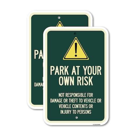Signmission Park at Your Own Risk - Not Responsible for Damage or T, 12'' X 18'', Heavy Gauge Aluminum, 2PK A-1218-2PACK-23494