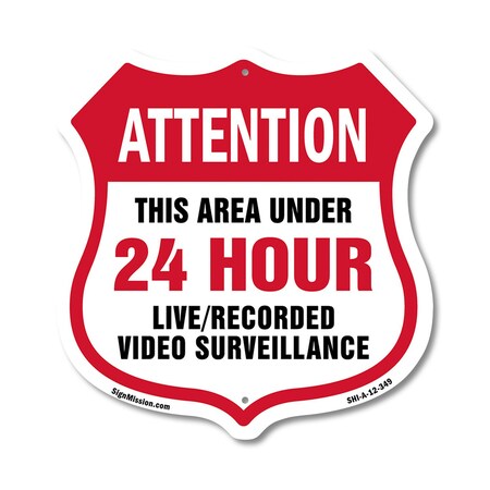 Signmission 24 Hour Surveillance Shield Sign Attenti, 12 Inch X 12 Inch, Aluminum Metal Sign SHI-A-12-349