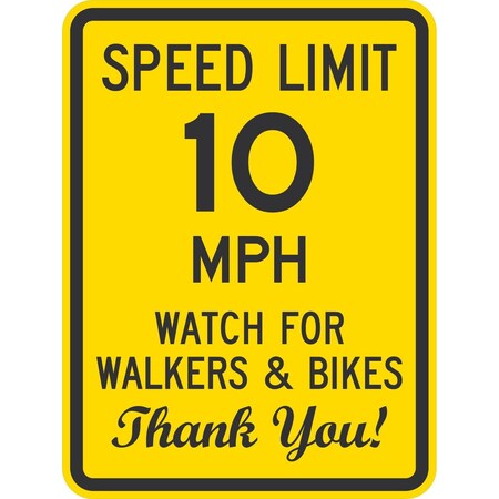 Lyle Speed Limit 10 MPH Watch For Walkers & Bikes Thank You!, 24x30, Diamond Grade, Yellow G-13948-DG_24x30