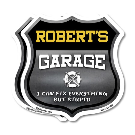 Signmission Robert's Garage I Can Fix Everything But Stupid, 12 inch X 12 inch, Aluminum Metal Sign, 2PK SHI-A-2PACK-12-490-ROBERT