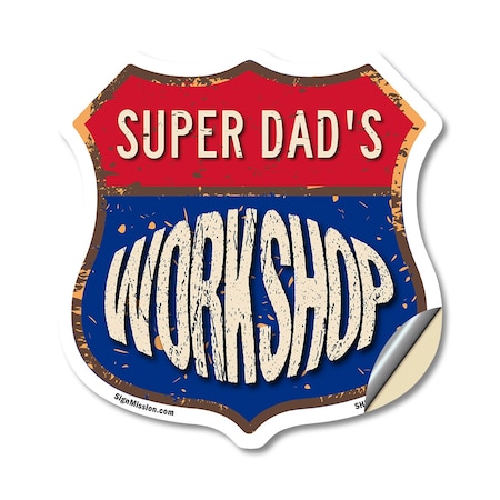 Signmission Super Dad's Workshop, 18 Inch X 18 Inch, Vinyl Decal SHI-D-18-489-SUPER DAD