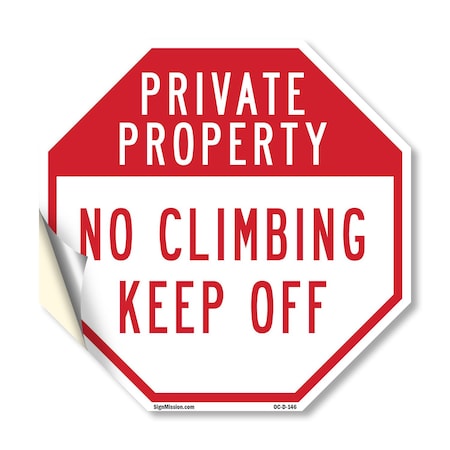 Signmission Private Property No Climbing Keep O, 10 Inch X 10 Inch, Vinyl Decal OC-D-10-146