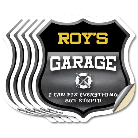Signmission Roy's Garage I Can Fix Everything But Stupid, 4 inch X 4 inch, Vinyl Decal, 5PK SHI-D-5PACK-4-490-ROY