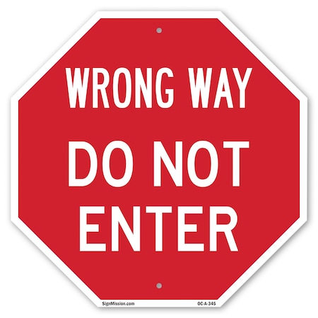 Signmission Wrong Way Do Not Enter, 18 Inch X 18 Inch, Plastic Sign OC-P-18-345