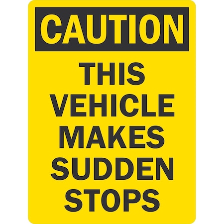 Lyle Caution This Vehicle Makes Sudden Stops, 18x24, Engineer Grade, Yellow G-10248-EG_18x24