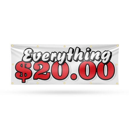 Signmission Everything 20 Dollars, 48 Inch x 120 Inch, Vinyl Banner B-120-30568