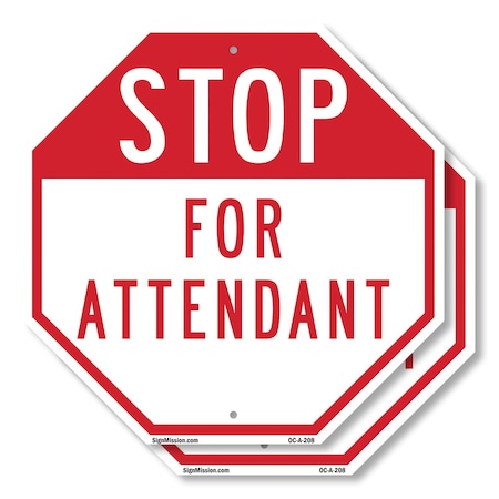 Signmission Stop For Attendant, 10 inch X 10 inch, Aluminum Metal Signs, 2PK OC-A-2PACK-10-208