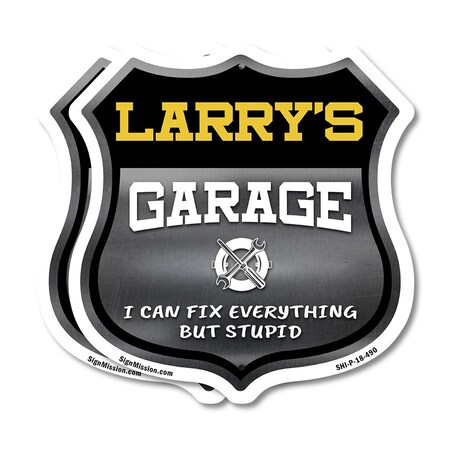 Signmission Larry's Garage I Can Fix Everything But Stupid, 18 inch X 18 inch, Plastic Sign, 2PK SHI-P-2PACK-18-490-LARRY