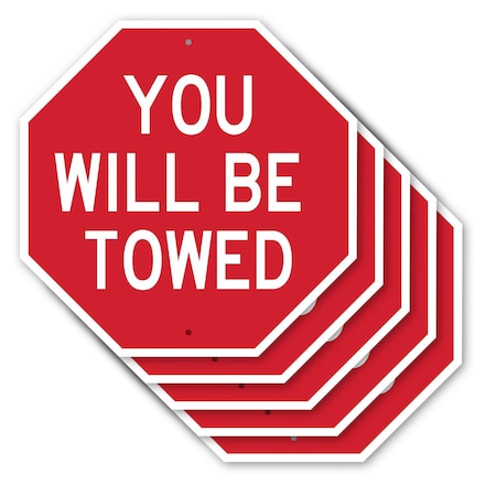 Signmission You Will Be Towed, 10 inch X 10 inch, Aluminum Metal Signs, 5PK OC-A-5Pack-10-319
